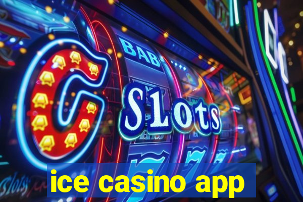 ice casino app